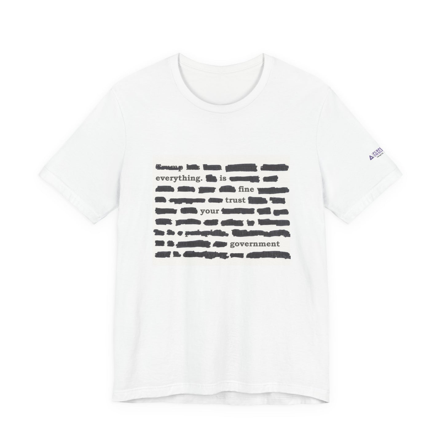 Redacted Message Graphic Tee — "Everything is Fine, Trust Your Government"