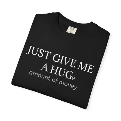 Hug or money tee